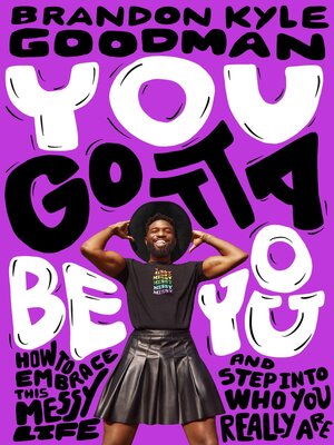 cover image of You Gotta Be You